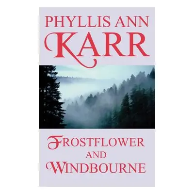 "Frostflower and Windbourne" - "" ("Karr Phyllis Ann")