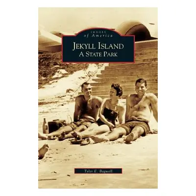 "Jekyll Island: A State Park" - "" ("Bagwell Tyler")