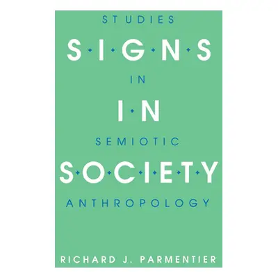 "Signs in Society" - "" ("Parmentier Richard J.")