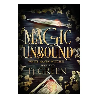 "Magic Unbound: Paranormal Witch Mystery" - "" ("Green Tj")