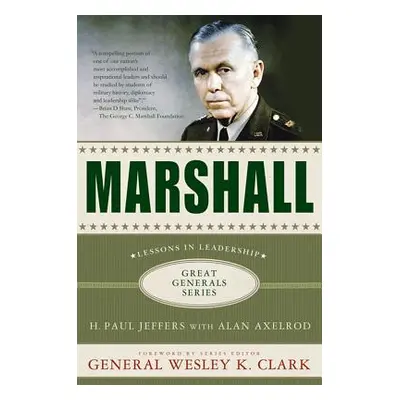 "Marshall: Lessons in Leadership" - "" ("Jeffers H. Paul")