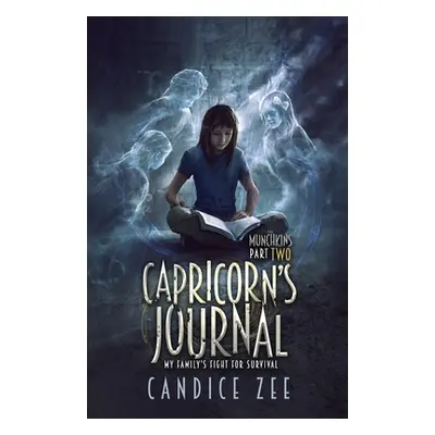 "Capricorn's Journal: My Family's Fight for Survival" - "" ("Zee Candice")