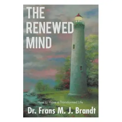 "The Renewed Mind" - "" ("Brandt Frans M. J.")