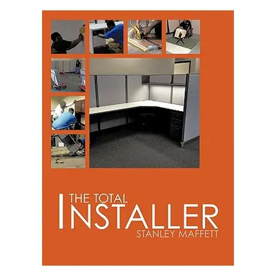 "The Total Installer" - "" ("Maffett Stanley")