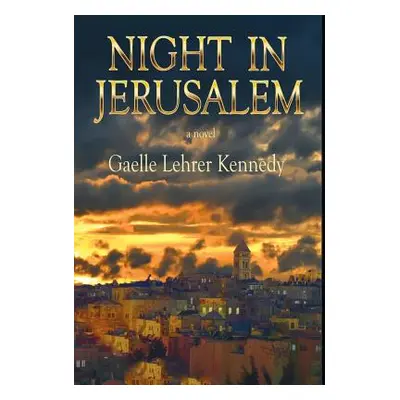 "Night in Jerusalem" - "" ("Kennedy Gaelle Lehrer")