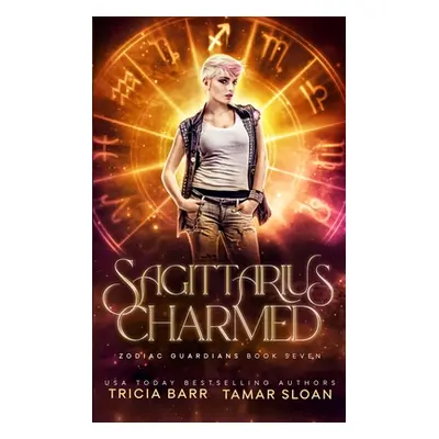 "Sagittarius Charmed: A Fated Mates Superhero Saga" - "" ("Barr Tricia")