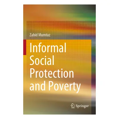 "Informal Social Protection and Poverty" - "" ("Mumtaz Zahid")