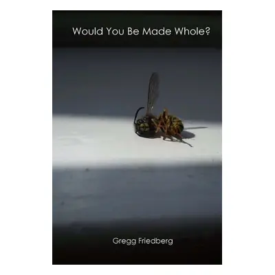 "Would You Be Made Whole?" - "" ("Friedberg Gregg")