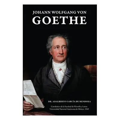 "Johann Wolfgang Von Goethe" - "" ("de Mendoza Adalberto Garcia")