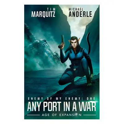 "Any Port In A War" - "" ("Marquitz Tim")