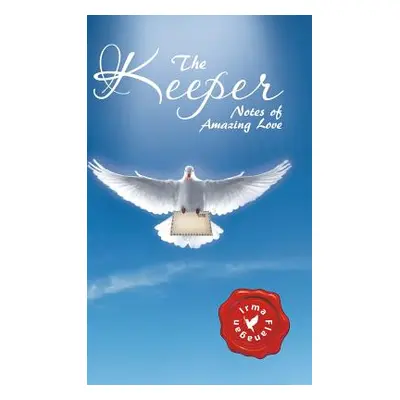 "The Keeper: Notes of Amazing Love" - "" ("Flanagan Irma")