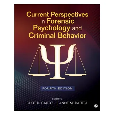 "Current Perspectives in Forensic Psychology and Criminal Behavior" - "" ("Bartol Curtis R.")