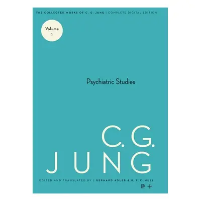 "Collected Works of C. G. Jung, Volume 1: Psychiatric Studies" - "" ("Jung C. G.")