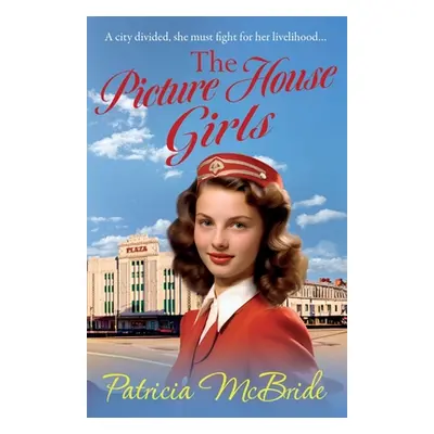 "The Picture House Girls" - "" ("McBride Patricia")