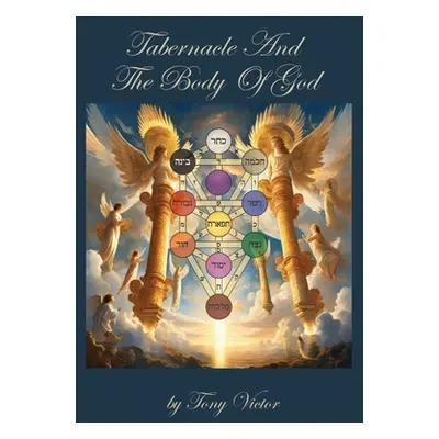 "Tabernacle and The Body of God" - "" ("Victor Tony")