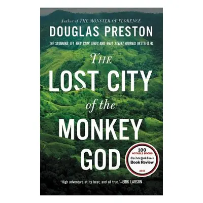 "The Lost City of the Monkey God: A True Story" - "" ("Preston Douglas")