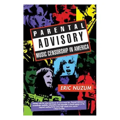 "Parental Advisory: Music Censorship in America" - "" ("Nuzum Eric D.")