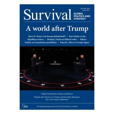 "Survival December 2020-January 2021: A World After Trump" - "" ("The International Institute fo