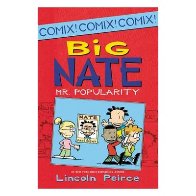 "Big Nate: Mr. Popularity" - "" ("Peirce Lincoln")