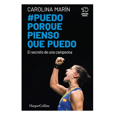 "Puedo Porque Pienso Que Puedo (I Can Because I Think I Can - Spanish Edition)" - "" ("Marn Caro