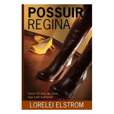 "Possuir Regina" - "" ("Elstrom Lorelei")