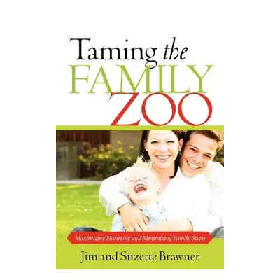 "Taming the Family Zoo" - "" ("Brawner Jim")