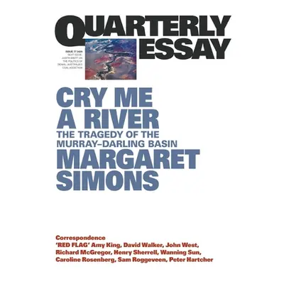 "Cry Me a River: The Tragedy of the Murray Darling Basin" - "" ("Simons Margaret")