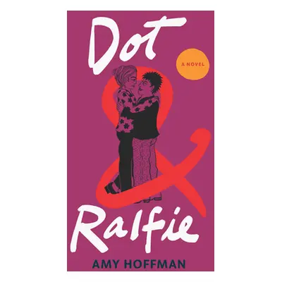 "Dot & Ralfie" - "" ("Hoffman Amy")