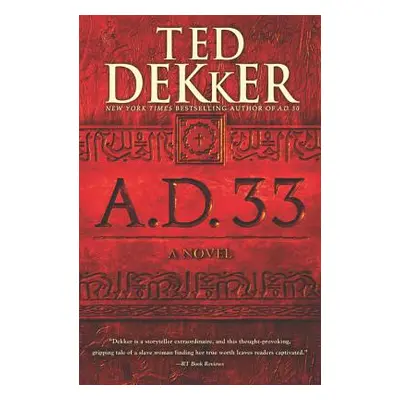 "A.D. 33" - "" ("Dekker Ted")