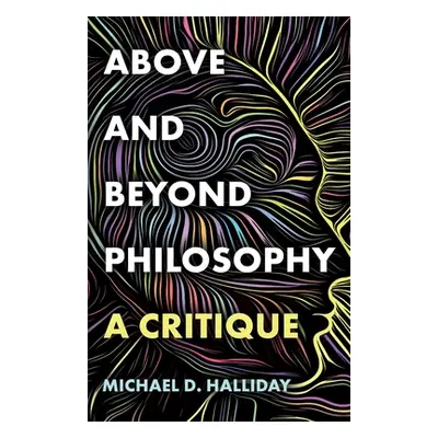 "Above and Beyond Philosophy" - "" ("Halliday Michael")