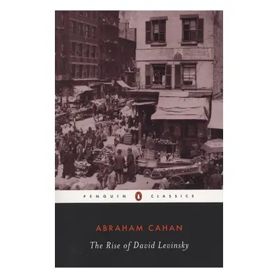 "The Rise of David Levinsky" - "" ("Cahan Abraham")