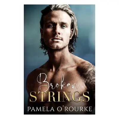 "Broken Strings" - "" ("O'Rourke Pamela")