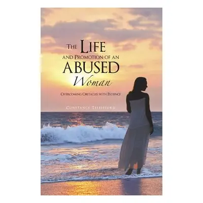 "The Life and Promotion of an Abused Woman: Overcoming Obstacles with Patience" - "" ("Telesffor