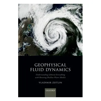 "Geophysical Fluid Dynamics: Understanding (Almost) Everything with Rotating Shallow Water Model