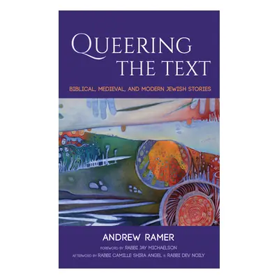 "Queering the Text" - "" ("Ramer Andrew")