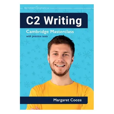 "C2 Writing Cambridge Masterclass with practice tests" - "" ("Cooze Margaret")