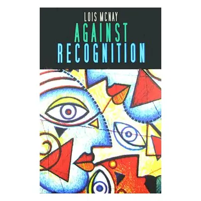 "Against Recognition" - "" ("McNay Lois")