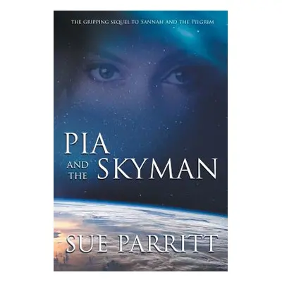 "Pia and the Skyman" - "" ("Parritt Sue")