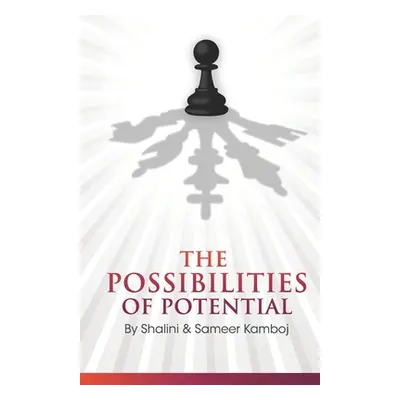 "The Possibilities of Potential" - "" ("Kamboj Shalini")