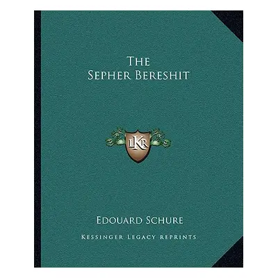 "The Sepher Bereshit" - "" ("Schure Edouard")