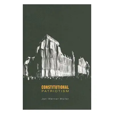 "Constitutional Patriotism" - "" ("Muller Jan-Werner")