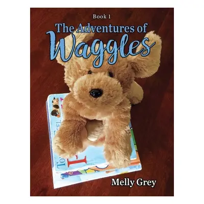 "The Adventures of Waggles" - "" ("Grey Melly")