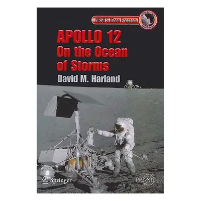 "Apollo 12 - On the Ocean of Storms" - "" ("Harland David M.")