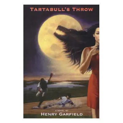 "Tartabull's Throw" - "" ("Garfield Henry")