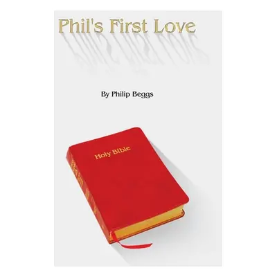 "Phil's First Love" - "" ("Beggs Philip")