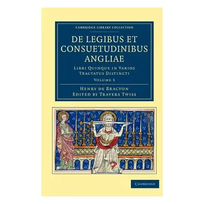 "de Legibus Et Consuetudinibus Angliae: Libri Quinque in Varios Tractatus Distincti" - "" ("Brac