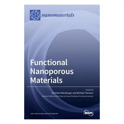 "Functional Nanoporous Materials" - "" ("Weinberger Christian")