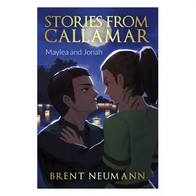 "Stories from Callamar - Maylea and Jonah" - "" ("Neumann Brent")