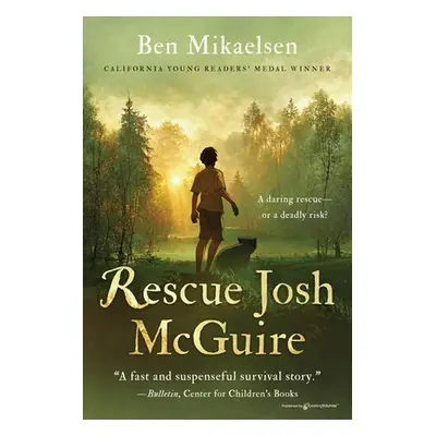 "Rescue Josh McGuire" - "" ("Mikaelsen Ben")