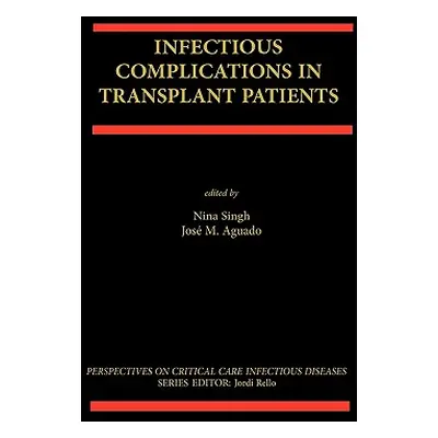 "Infectious Complications in Transplant Recipients" - "" ("Singh Nina")